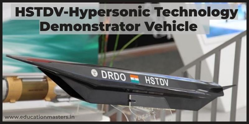 HSTDV- Hypersonic Technology Demonstrator Vehicle